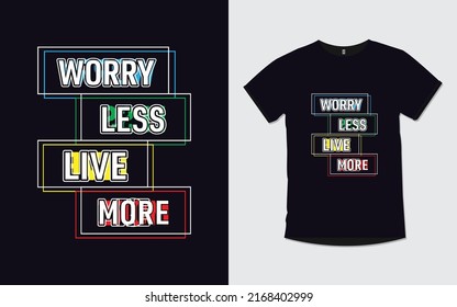 Preocuparse menos vivir más Citas Motivacionales Typografía camiseta Diseño