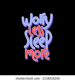 Worry less sleep more. Hand drawn lettering quote and feet under the blanket. Sweet dream and relaxation time concept. World Sleep Day vector illustration in trendy flat style.