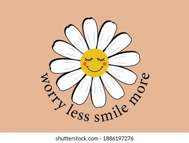 worry less smile more with daisy flower positive. daisy letter  choose happy margarita lettering decorative fashion style trend spring summer print pattern positive quote,stationery,