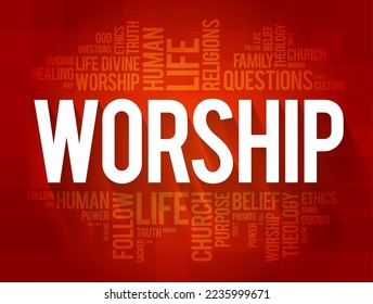 Worship - act of religious devotion usually directed towards a deity, word cloud concept background