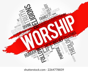 Worship - act of religious devotion usually directed towards a deity, word cloud concept background