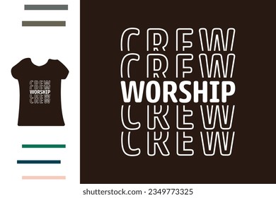 worship crew t shirt design