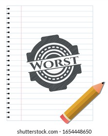 Worst draw with pencil effect. Vector Illustration. Detailed.