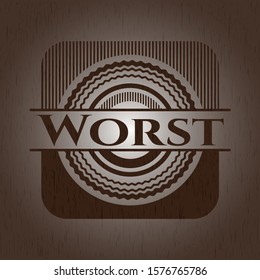 Worst realistic wood emblem. Vector Illustration.
