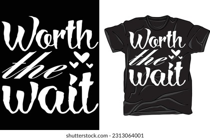 Worth The Wait Baby Shirt, Baby Clothes, BabyGift, Baby Shower Gift, BabyGirl Gift, BabyTee, Baby Announcement