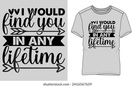 Ich würde Sie in jedem Leben finden - Valentinstag Typografie T-Shirt Vektordesign. Motivations- und Inschriftenziffern.
perfekt für Drucksachen und Taschen, Poster, Karten. einzeln auf schwarzem Hintergrund
