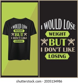 I would lose weight but I don't like losing, typography design for print.