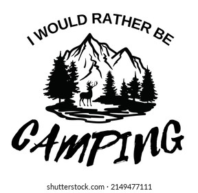 I would rather be camping quote