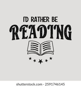 I would rather be reading Reading Quote Design