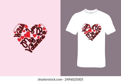 Would You Be My Valentine Love Shapes TShirt Design