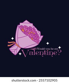 would you be my valentine. for poster template, t'shirt design, high quality print and other uses