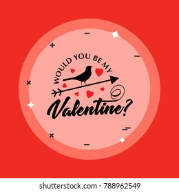 Would you be my valentine's with bird and red background