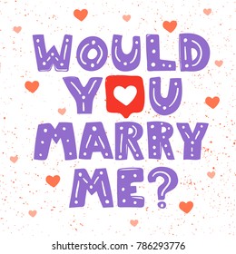 Would you marry me typography lettering text banner. Good for web page design banner, love poster, wallpaper, sticker pack and social media content for Valentines day