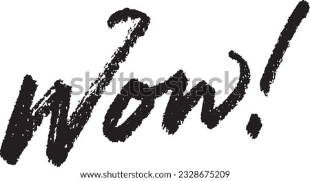 Wow! brush calligraphy lettering. Handwritten text. 