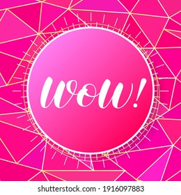 Wow! brush lettering. Vector stock illustration for poster