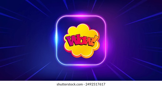 Wow comic bubble banner. Neon light frame offer banner. Discount sticker shape. Sale coupon icon. Wow bubble promo event flyer, poster. Sunburst neon coupon. Flash special deal. Vector