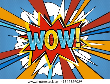 Wow! Comic pop art speech bubble illustration. Vector explosion with vintage comics wonder wow text. 
