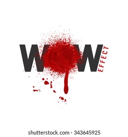 WOW effect sign with blood splash shot. Vector typography design element for post cards, posters and print T-shirt designs. 