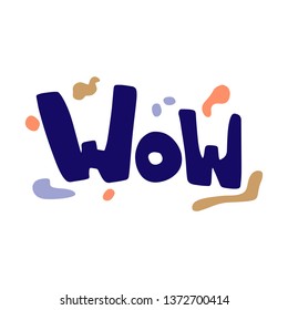 Wow hand drawn blue flat lettering with  spots, white background. Slang handwritten phrase. Slogan, quote sketch typography. Vector cartoon inscription. Poster, t-shirt, print, label, sticker design
