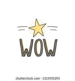 Wow Hand Sketched Lettering Sign As Print For Posters, Cards, Mugs, Clothes And Other. Wow Doodle Sticker. Vector Illustration Eps 10