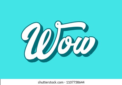 wow hand written word text for typography design. Can be used for a logo, branding or card