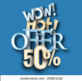 Wow hot offer text made of 3d vector design element. 
