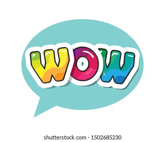 Wow inscription. Cartoon bold colorful letters in speech bubble. Cute paper cut out sticker. Vector illustration