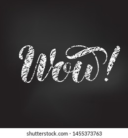 Wow! lettering.  Vector illustration with chalk effect.