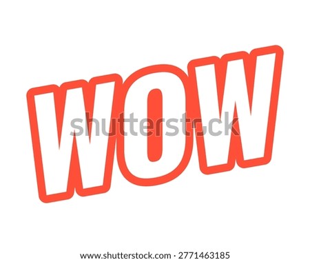 Wow modern bold outlined web element. Amazement excitement expression. Admiration reaction. Impressive viral post. Slanted text design with red contour. Angled typography, UI UX. Oswald font used