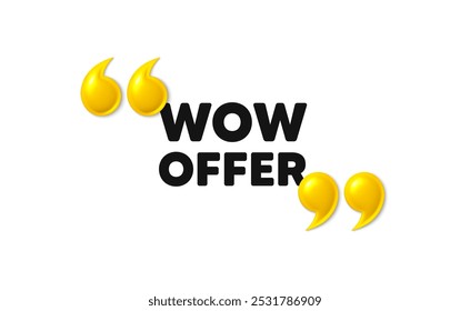 Wow etiqueta de oferta. Comillas 3D con texto. Señal de Precio de venta especial. Símbolo de Descuentos publicitarios. Wow, ofrece un mensaje. Anuncio de frases con comillas dobles en 3D. Vector