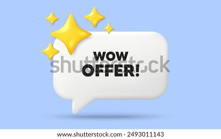 Wow offer tag. 3d speech bubble banner with stars. Special Sale price sign. Advertising Discounts symbol. Wow offer chat speech message. 3d offer talk box. Vector