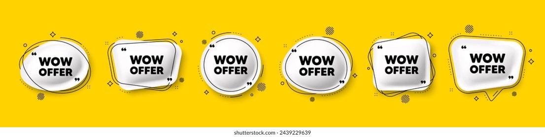 Wow offer tag. Speech bubble 3d icons set. Special Sale price sign. Advertising Discounts symbol. Wow offer chat talk message. Speech bubble banners with comma. Text balloons. Vector