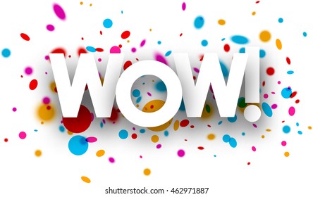 Wow paper poster with color drops. Vector illustration.