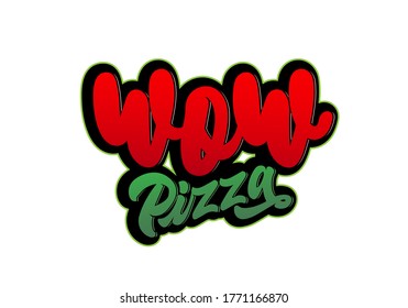 Wow Pizza inscription  calligraphy, lettering. Logo design. Poster, card, label, banner design.