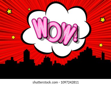 Wow pop art expression, speech bubble, silhouette cityscape, red retro background.