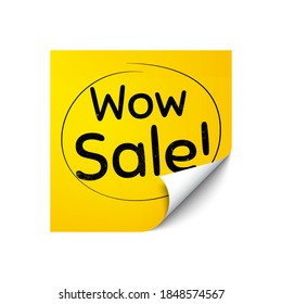 Wow Sale. Sticker note with offer message. Special offer price sign. Advertising Discounts symbol. Yellow sticker banner. Wow sale badge shape. Post note. Adhesive offer paper sheet. Vector