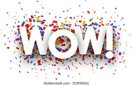 Wow sign and colour confetti  Vector paper illustration 