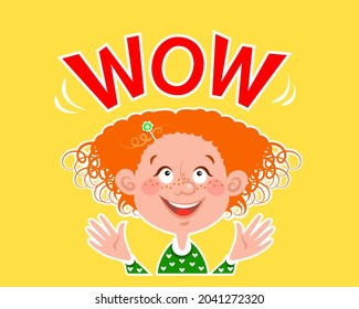 Wow. Surprise, emotions. The red-haired girl shows emotions of surprise, delight. 