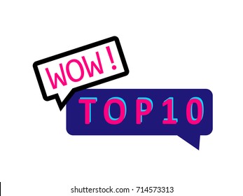 WOW! top 10 banner template isolated on white background. EPS10 vector illustration for badge, icon, logo, template, design element, infographics. Speech bubbles in pink and blue. Pop art style.