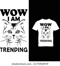 Wow I Am Trending T-Shirt Design