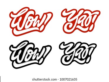 Wow, yay. Premium handmade vector lettering and calligraphy phrase for invitation, greeting card, t-shirt, prints, social media, banners and posters .Vector illustration.