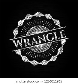 Wrangle on chalkboard