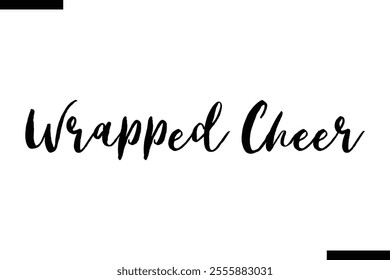 Wrapped Cheer Christmas quotes cursive text typography 