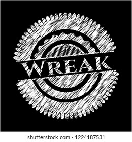 Wreak chalkboard emblem written on a blackboard
