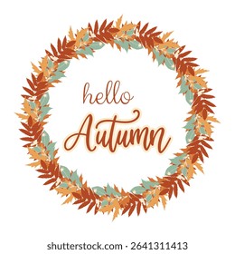 Wreath with autumn leaf silhouettes and Hello Autumn inscription. On white background. Vector illustration