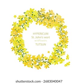wreath of blooming hypericum. card with round frame of St. John's wort herbs. circle border of goatweed flowers. tutsun wildflowers