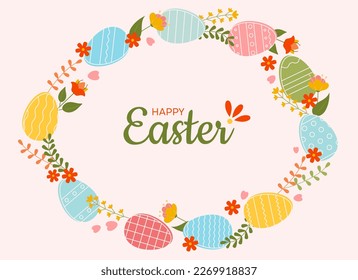 Wreath of bright Easter eggs and spring flowers. Template, layout for postcards, greeting cards, invitations, banners. Happy Easter Lettering! Gentle spring background. Vector illustration