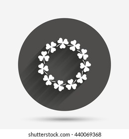 Wreath of clovers with three leaves sign icon. Saint Patrick trefoil shamrock symbol. Circle flat button with shadow. Vector