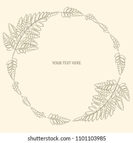 Wreath of fern leaves. Frame for your text. Vector illustration.