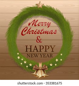 Wreath of fir branches on a wooden background. Merry Christmas and Happy New Year. Vector illustration.